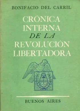 Libro usado en venta: Cronica interna de la revolucion libertadora de Bonifacio del Carril; editorial Buenos Aires impreso en 1959.1