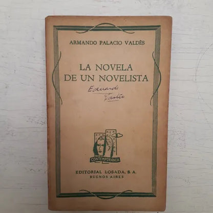 Libro usado en venta: La novela de un novelista (Sin sobrecubierta) de Armando Palacio Valdes; editorial Losada impreso en 1941 envios a todo el mundo.1