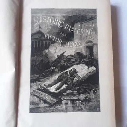 Libro usado en venta: Histoire d'un crime (Edition Illustree) de Victor Hugo; editorial Eugene Hugues, Editeur impreso en 1879 envios a todo el mundo.1