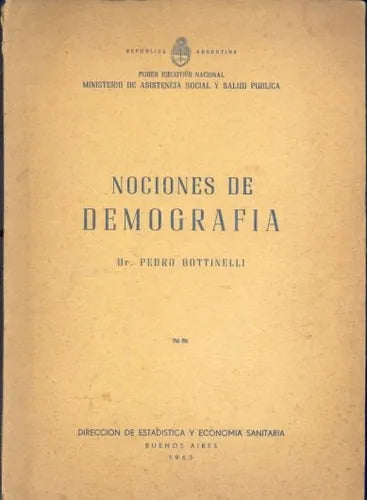 Libro usado en venta: Nociones de Demografia de Pedro Bottinelli; editorial Direccion de estadistica y economica sanitaria impreso en 1963.1