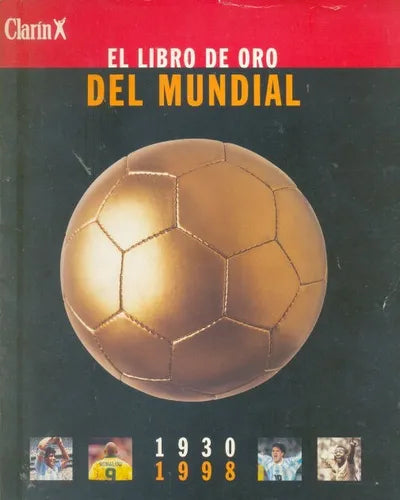 Libro usado en venta: El libro de oro del mundial; editorial Clarin impreso en 1998 realizamos envios a todo el mundo.1