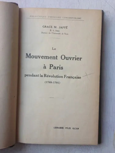 Libro usado en venta: Le Mouvement Ouvrier a Paris pendant la Revolution Francaise (1789-1791) de Grace M. Jaffe; editorial Librairie Felix Alcan 1.1