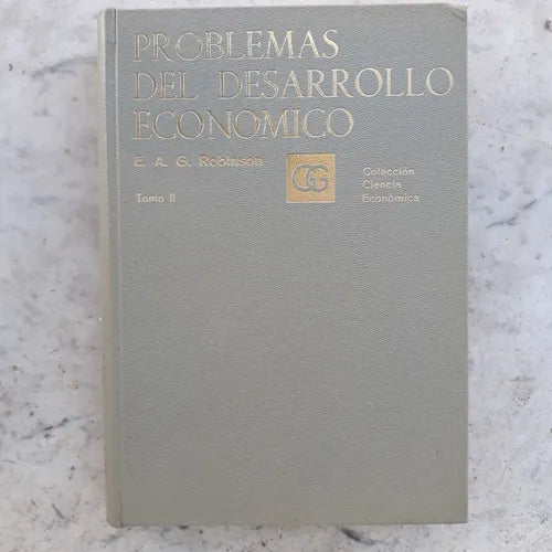 Libro usado en venta: Problemas del desarrollo economico - Tomo 2 de E. A. G. Robinson; editorial Gustavo Gili impreso en 1969 envios a todo el mundo.1