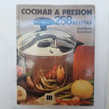 Libro usado en venta: Cocinar a presion 258 recetas de Jose Maria Busca Isusi; editorial Megafesa realizamos envios a todo el mundo.1