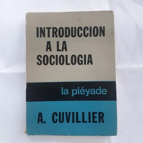 Libro usado en venta: Introduccion a la sociologia de A. Cuvillier; editorial La Pleyade impreso en 1979 realizamos envios a todo el mundo.1