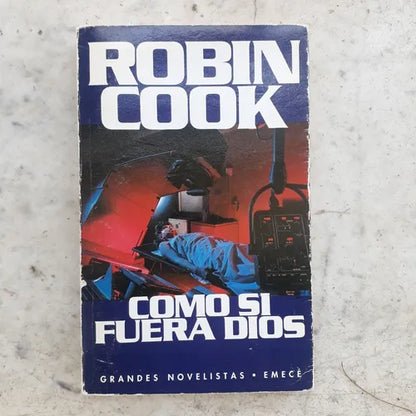 Libro usado en venta: Como si fuera Dios de Robin Cook; editorial Emece impreso en 1994 realizamos envios a todo el mundo.1