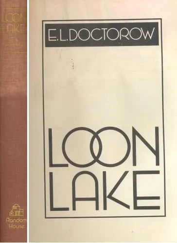 Libro usado en venta: Loon lake de E. L. Doctorow; editorial Random House impreso en 1980 realizamos envios a todo el mundo.1