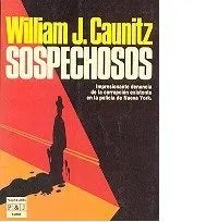 Libro usado en venta: Sospechosos de William C. Caunitz; editorial Plaza & Janes impreso en 1986 realizamos envios a todo el mundo.1