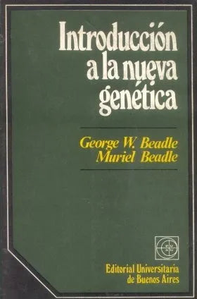 Libro usado en venta: Introduccion a la nueva genetica de George W. Beadle - Muriel Beadle; editorial Eudeba impreso en 1979 envios a todo el mundo.1