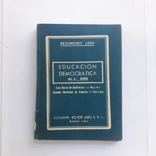 Libro usado en venta: Educacion democratica - 3? A?o de Victor Leru; editorial Victor Leru impreso en 1971 realizamos envios a todo el mundo.1