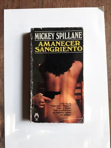 Libro usado en venta: Amanecer sangriento de Mickey Spillane; editorial Plaza & Janes impreso en 1979 realizamos envios a todo el mundo.1
