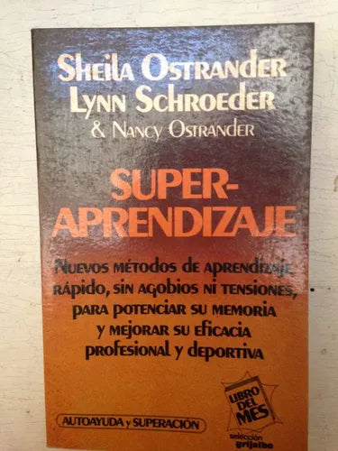 Libro usado en venta: Super aprendizaje de S. Ostrander - L. Schroeder; editorial Grijalbo impreso en 1984 realizamos envios a todo el mundo.1