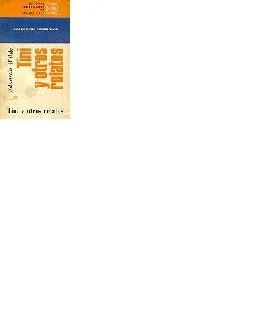Libro usado en venta: Tini y otros relatos de Eduardo Wilde; editorial Eudeba impreso en 1968 realizamos envios a todo el mundo.1