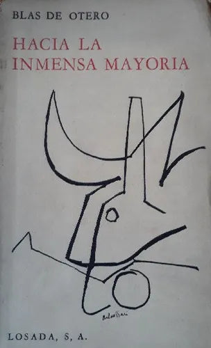Libro usado en venta: Hacia la inmensa mayoria de Blas de Otero; editorial Losada impreso en 1962 realizamos envios a todo el mundo.1