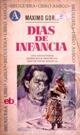 Libro usado en venta: Dias de infancia de Maximo Gorki; editorial Bruguera impreso en 1972 realizamos envios a todo el mundo.1