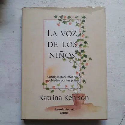 Libro usado en venta: La voz de los ni?os de Katrina Kenison; editorial Grijalbo impreso en 2001 realizamos envios a todo el mundo.1