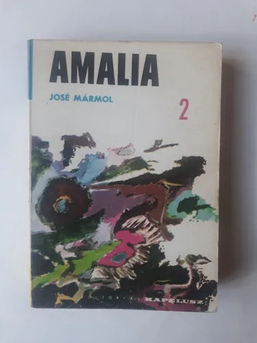 Libro usado en venta: Amalia (Tomo 2) de Jose Marmol; editorial Kapelusz impreso en 1968 realizamos envios a todo el mundo.1