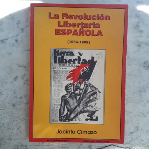 Libro usado en venta: La Revolucion Libertaria Espa?ola (1936-1939) de Jacinto Cimazo (Jacobo Maguid); editorial Reconstruir impreso en 1994.1