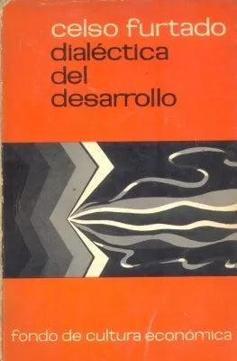 Libro usado en venta: Dialectica del desarrollo de Celso Furtado; editorial Fondo de Cultura Economica impreso en 1965 envios a todo el mundo.1