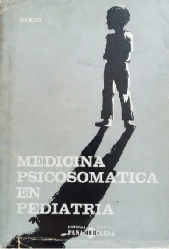 Libro usado en venta: Medicina psicosomatica en Pediatria de Marta Bekei; editorial Panamericana impreso en 1965 realizamos envios a todo el mundo.1