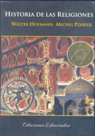 Libro usado en venta: Historia de las religiones de Walter Hofmann - Michel Poirier; editorial Libertador impreso en 2005 envios a todo el mundo.1