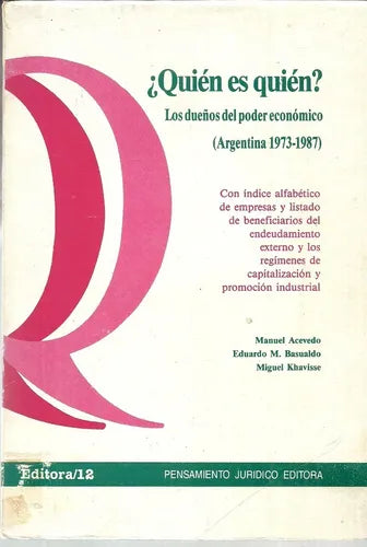 Libro usado en venta: Quien es quien? - Los due?os del poder economico de Acevedo - Basualdo - Khavisse; Editora 12 - Pensamiento Juridico 19901.1