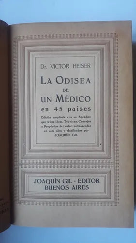 Libro usado en venta: La odisea de un medico en 45 paises de Victor Heiser; editorial Joaquin Gil impreso en 1946 realizamos envios a todo el mundo.1