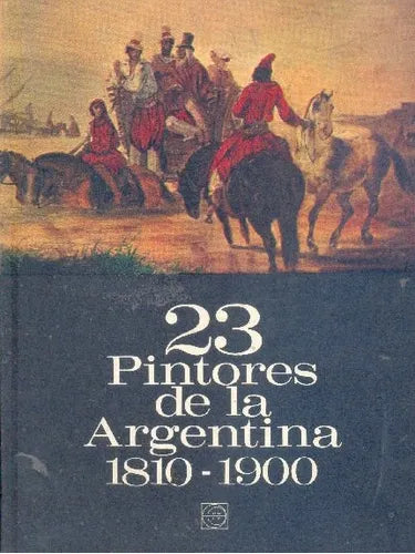 Libro usado en venta: 23 Pintores de la Argentina (1810-1900) de Julio E. Payro; editorial Eudeba impreso en 1973 realizamos envios a todo el mundo.1