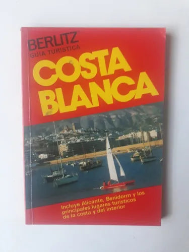 Libro usado en venta: Costa Blanca de Berlitz - Guia Turistica; editorial Berlitz impreso en 1980 realizamos envios a todo el mundo.1