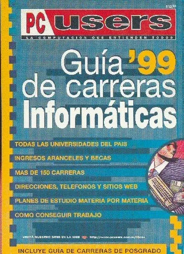 Libro usado en venta: Guia 99 de carreras informaticas de Pc Users; editorial Pc Forum impreso en 1998 realizamos envios a todo el mundo.1