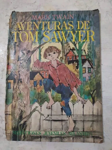 Libro usado en venta: Aventuras de Tom Sawyer de Mark Twain; editorial Atlantida impreso en 1977 realizamos envios a todo el mundo.1
