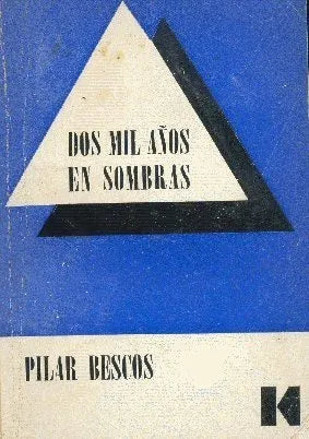 Libro usado en venta: Dos mil a?os en sombras de Pilar Bescos; editorial Guillermo Kraft impreso en 1968 realizamos envios a todo el mundo.1