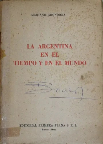 Libro usado en venta: La Argentina en el tiempo y en el mundo de Mariano Grondona; editorial Primera Plana impreso en 1967 envios a todo el mundo.1