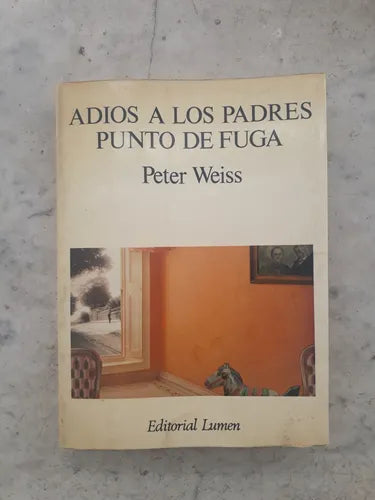 Libro usado en venta: Adios a los padres punto de fuga de Peter Weiss; editorial Lumen impreso en 1985 realizamos envios a todo el mundo.1