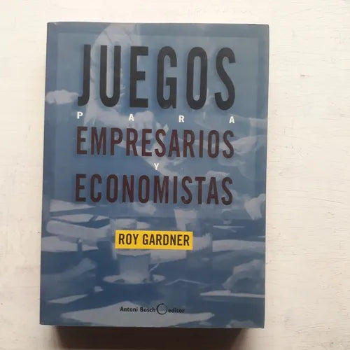 Libro usado en venta: Juegos para empresarios y economistas de Roy Gardner; editorial Antonio Bosch impreso en 1996 realizamos envios a todo el mundo.1