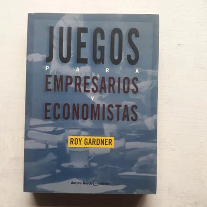 Libro usado en venta: Juegos para empresarios y economistas de Roy Gardner; editorial Antonio Bosch impreso en 1996 realizamos envios a todo el mundo.1