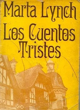 Libro usado en venta: Los cuentos tristes de Marta Lynch; editorial Merlin impreso en 1971 realizamos envios a todo el mundo.1