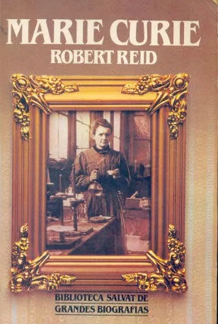 Libro usado en venta: Marie Curie de Robert Reid; editorial Salvat impreso en 1985 realizamos envios a todo el mundo.1