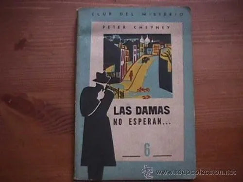 Libro usado en venta: Las damas no esperan de Peter Cheyney; editorial Jacobo Muchnik impreso en 1955 realizamos envios a todo el mundo.1