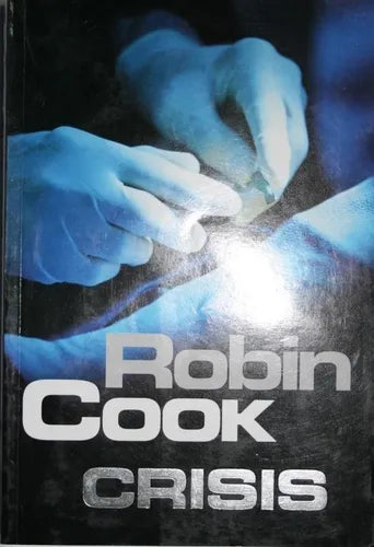 Libro usado en venta: Crisis de Robin Cook; editorial Plaza & Janés impreso en 2007 realizamos envios a todo el mundo.1