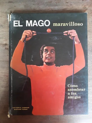 Libro usado en venta: El mago maravilloso - Como asombrar a tus amigos de Gerard Majax; editorial Sigmar impreso en 1972 envios a todo el mundo.1