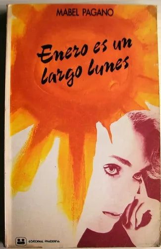 Libro usado en venta: Enero es un largo lunes de Mabel Pagano; editorial Fraterna impreso en 1987 realizamos envios a todo el mundo.1