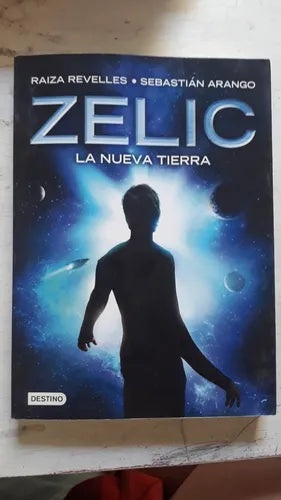 Libro usado en venta: Zelic - La nueva tierra de Raiza Revelles - Sebastian Arango; editorial Destino impreso en 2015 envios a todo el mundo.1