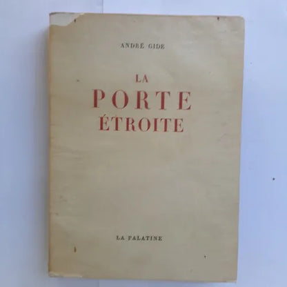 Libro usado en venta: La porte etroite de Andre Gide; editorial La Palatine impreso en 1909 realizamos envios a todo el mundo.1