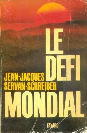 Libro usado en venta: Le defi mondial de Jean Jacques Servan Schreiber; editorial Fayard impreso en 1980 realizamos envios a todo el mundo.1