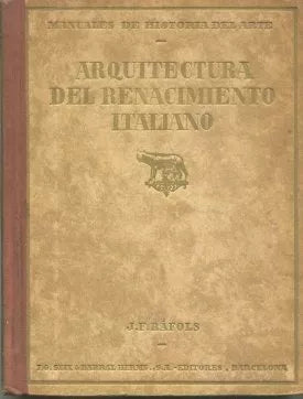 Libro usado en venta: Arquitectura del renacimiento italiano de J. F. Rafols; editorial Seix Barral impreso en 1948 realizamos envios a todo el mundo.1