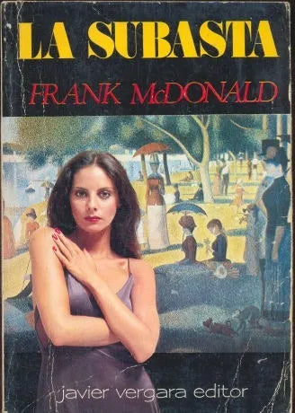 Libro usado en venta: La subasta de Frank McDonald; editorial Javier Vergara impreso en 1980 realizamos envios a todo el mundo.1