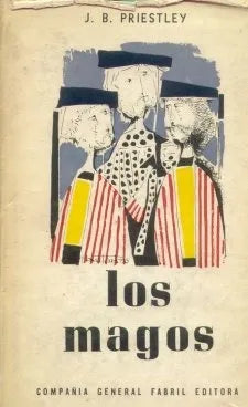 Libro usado en venta: Los magos de J. B. Priestley; editorial Fabril impreso en 1991 realizamos envios a todo el mundo.1