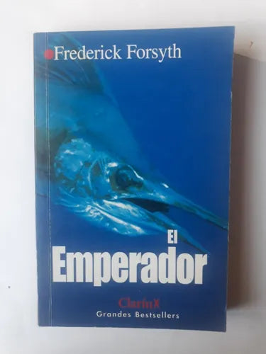 Libro usado en venta: El emperador de Frederick Forsyth; editorial B.S.A impreso en 1998 realizamos envios a todo el mundo.1