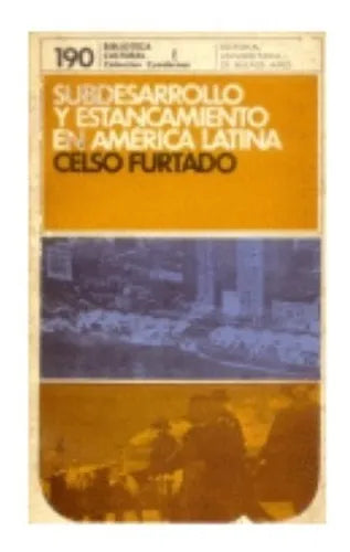 Libro usado en venta: Subdesarrollo y estancamiento en America Latina de Celso Furtado; editorial Eudeba impreso en 1972 envios a todo el mundo.1